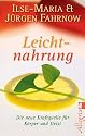 Leichtnahrung: Die neue Kraftquelle für Körper und Geist