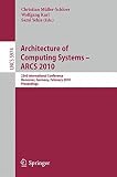 Architecture of computing systems - ARCS 2010 : 23rd international conference, Hannover, Germany, February 22-25, 2010 : proceedings