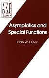 Asymptotics and Special Functions (AKP Classics)