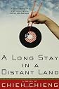 Long Stay in a Distant Land: A Novel
