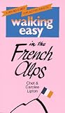 Walking Easy in the French Alps (Walking Easy)