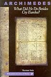 Review The Mathematical Association of America  / Archimedes: What Did He Do Beside Cry Eureka? (Classroom Resource Materials)