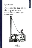 Note sur le supplice de la guillotine : Suivie de L\'histoire d\'Hélène Gillet de Charles Nodier