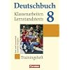 Deutschbuch 8:  Trainingsheft,  Klassenarbeitund Lernstandstests