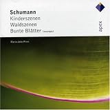 Schumann: Kinderszenen; Waldszenen; Bunte Blätter (Excerpts); Etc.