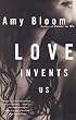 Love Invents Us