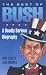 The Best of Bush: The Man for the New Millennium - His Words and Deeds