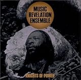 Revue Music Revelation Ensemble  / Knights of Power