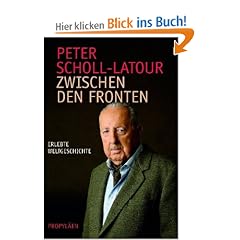 Zwischen den Fronten: Erlebte Weltgeschichte