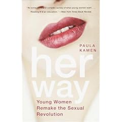 Her Way: Young Women Remake the Sexual Revolution