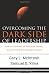 Overcoming the Dark Side of Leadership: How to Become an Effective Leader by Confronting Potential Failures