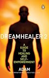 Dreamhealer 2 A Guide To Healing And Self Empowerment