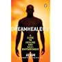 Dreamhealer 2 A Guide to Healing and Self-empowerment