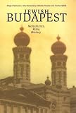 Jewish Budapest : Monuments, Rites, History