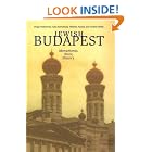 Jewish Budapest : Monuments, Rites, History by Geza Komoroczy, Viktoria Pusztai, Andrea Strbik, and Kinga Frojimovics