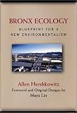 Bronx Ecology: Blueprint For A New Environmentalism