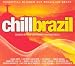 Chill:Brazil Vol.1: a Collection of 40 Chilled Tracks from Brazil