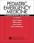 Pediatric Emergency Medicine : A Comprehensive Study Guide