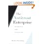 The Antitrust Enterprise: Principle and Execution
