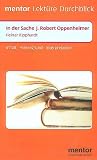 In der Sache J - Robert Oppenheimer - Inhalt - Hintergrund - Information - (Lernmaterialien) - Hansheiner Grube, Heinar Kipphardt