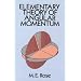 Elementary Theory of Angular Momentum