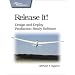 Release It!: Design and Deploy Production-ready Software (Pragmatic Programmers)