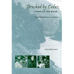 Brushed by Cedar, Living by the River: Coast Salish Figures of Power