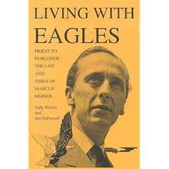 Living with Eagles: Marcus Morris, Priest and Publisher
