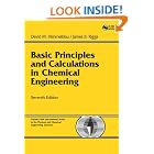 Basic Principles and Calculations in Chemical Engineering (7th Edition) (Prentice Hall... by David M. Himmelblau and James B. Riggs