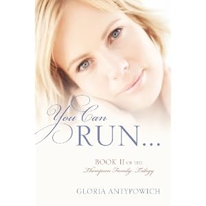 You Can Run...: Book II of the Thompson Family Trilogy
