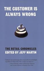 The Customer Is Always Wrong: The Retail Chronicles