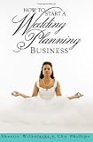 How to Start a Wedding Planning Business
