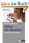 Kolloidales Silber als Medizin: Das gesunde Antibiotikum