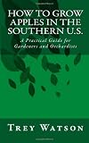 How to Grow Apples in the Southern U.S.
