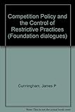 Competition policy and the control of restrictive practices