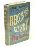 Reach for the Sky: Story of Douglas Bader, DSO, DFC