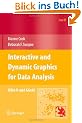 Interactive and Dynamic Graphics for Data Analysis: With R and GGobi (Use R!)