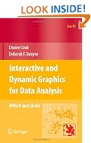 Interactive and Dynamic Graphics for Data Analysis: With R and GGobi (Use R!)