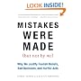 Mistakes Were Made (But Not by Me): Why We Justify Foolish Beliefs, Bad Decisions, and Hurtful Acts