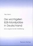 Die wichtigsten B2B-Marktplätze in Deutschland. Eine vergleichende Darstellung