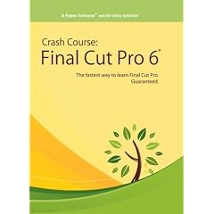 Crash Course: Final Cut Pro 6 - Training (Video Tutorial DVD)