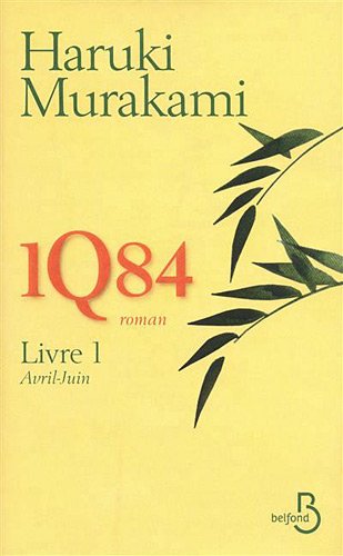 1Q84 – Livre 1, Avril-Juin [Broché]