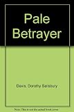 The pale betrayer