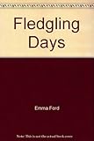 Fledgling days