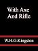 With Axe and Rifle - W.H.G.Kingston