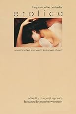 Erotica: Women's Writing from Sappho to Margaret Atwood