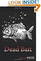 Dead Bait