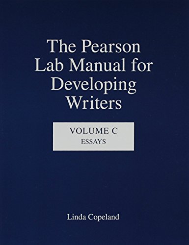 The Pearson Lab Manual for Developing Writers: Volume C: Essays