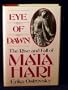 Eye of Dawn: The Rise and Fall of Mata Hari