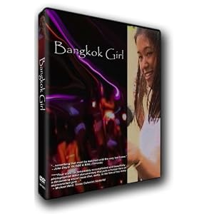 Bangkok Girl : A Documentary about Thailand's Night Life